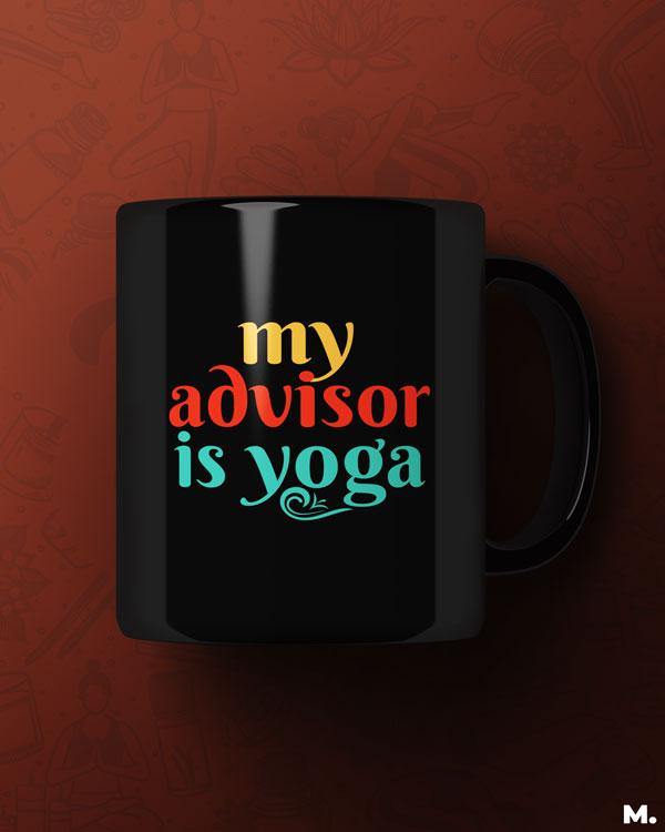 Printed mugs for yoga lovers, My advisor is yoga