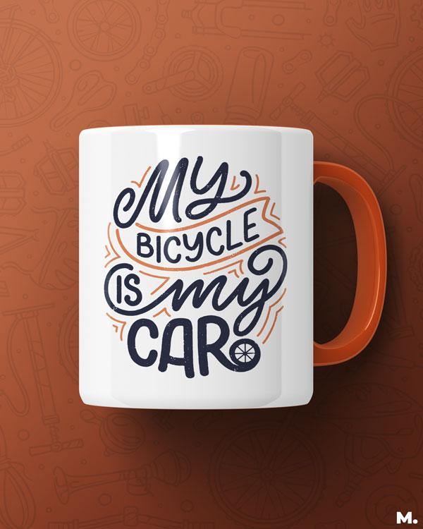 White printed mugs online for cyclists and bike lovers - My bicycle is my car - MUSELOT