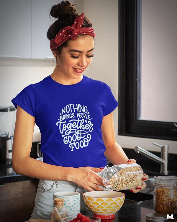 printed t shirts - Good food brings us together - MUSELOT