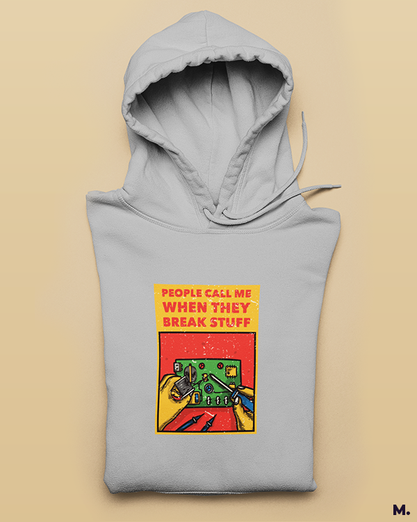 Melange grey printed hoodies for mechanical engineers - People call me when they break stuff - MUSELOT