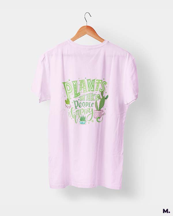 Plants make people happy printed t shirts