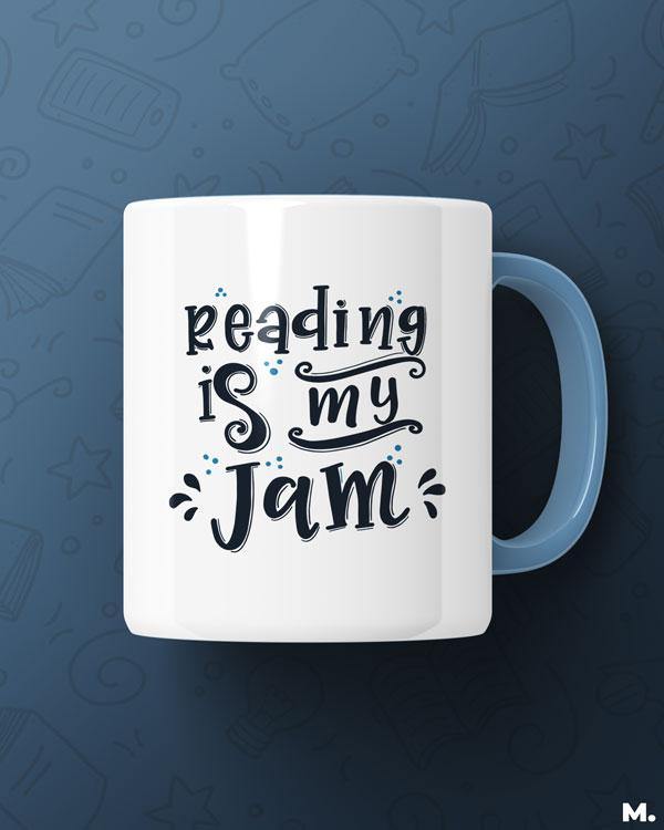White printed mugs online for book lovers and readers - Reading is my jam - MUSELOT