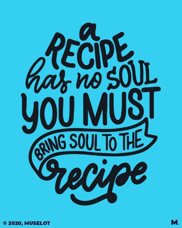 printed t shirts - Bring soul to the recipe - MUSELOT