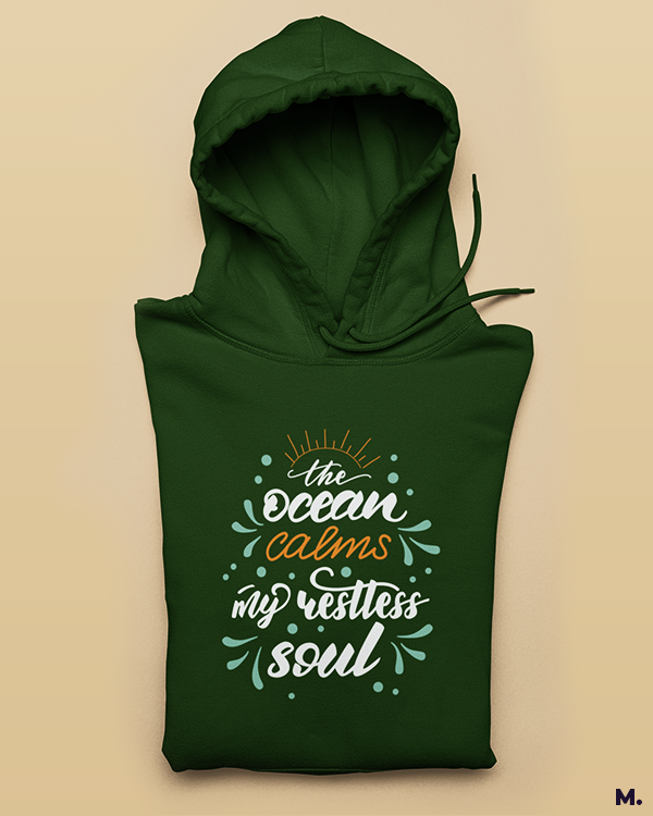 Ocean calms my soul printed hoodies