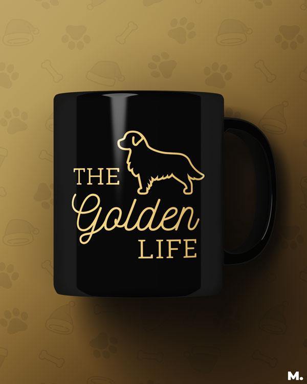 Black printed mugs online for golden retriever owners or dog lovers - The golden life - MUSELOT