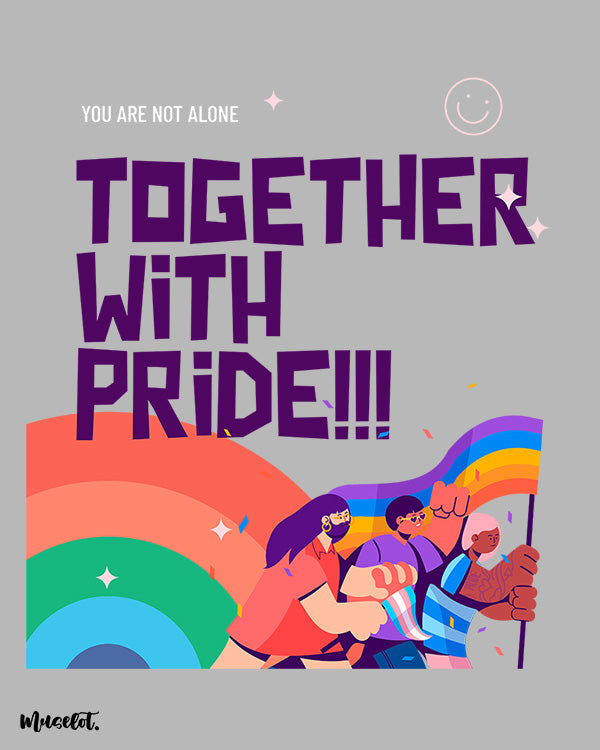 Together with pride printed t shirts for LGBTQ pride.