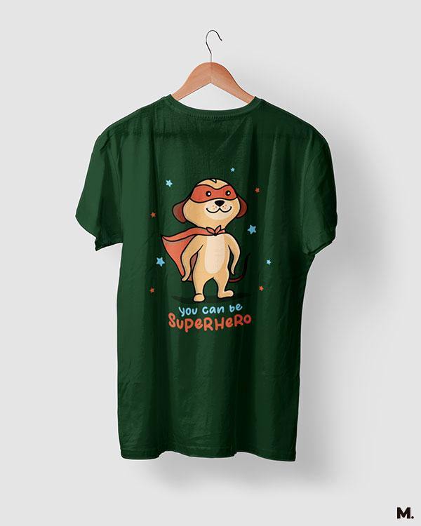 printed t shirts - You can be a superhero - MUSELOT