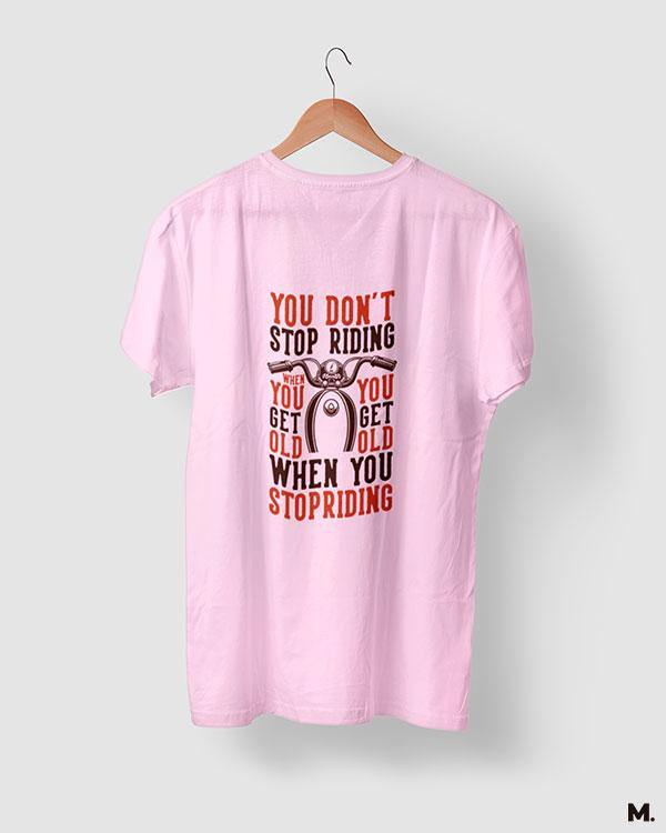 printed t shirts - Never stop riding  - MUSELOT
