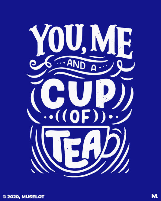 You, me and a cup of tea printed t shirts