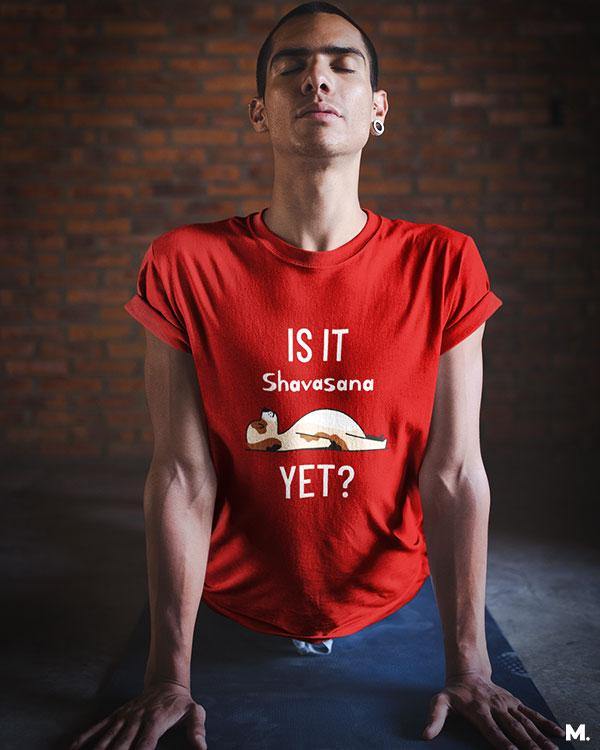 printed t shirts - Is it shavasana yet? - MUSELOT