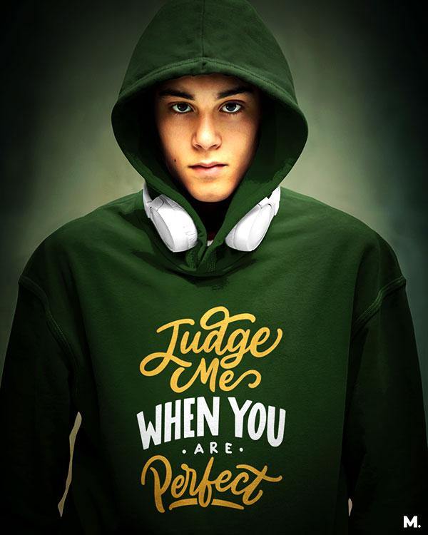 Printed hoodies - Judge me when you're perfect - MUSELOT