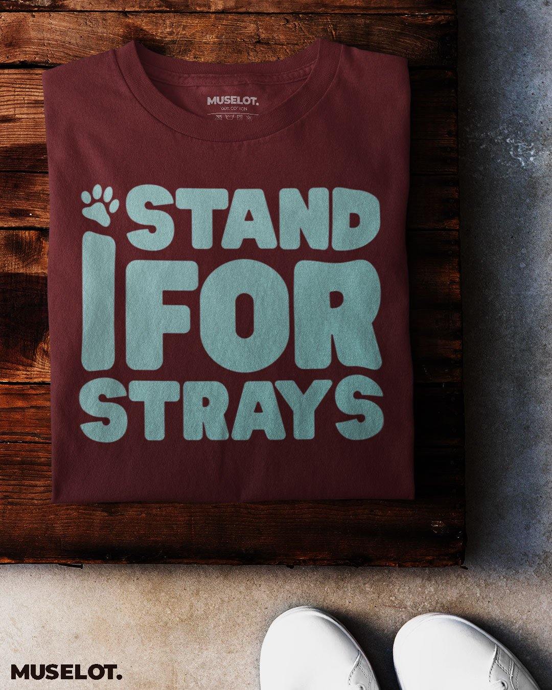 printed t shirts - I stand for strays - MUSELOT