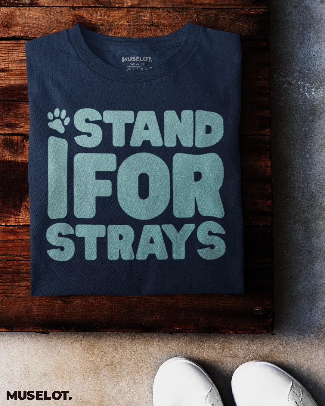 printed t shirts - I stand for strays - MUSELOT
