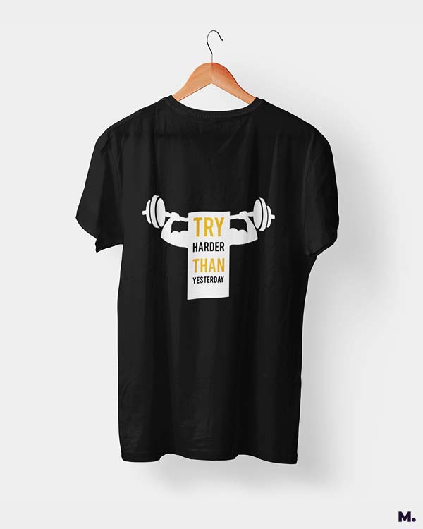 Try harder than yesterday printed t shirts