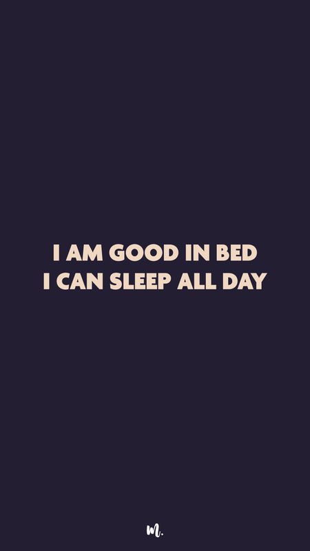 I am good in bed...