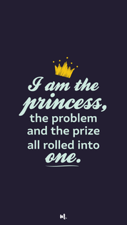 Typography design showcasing the “I Am the Princess, the Problem and the Prize All Rolled Into One” statement, highlighting a bold, self-aware, and playful queen-energy vibe with a crown accent on a deep solid background – Muselot