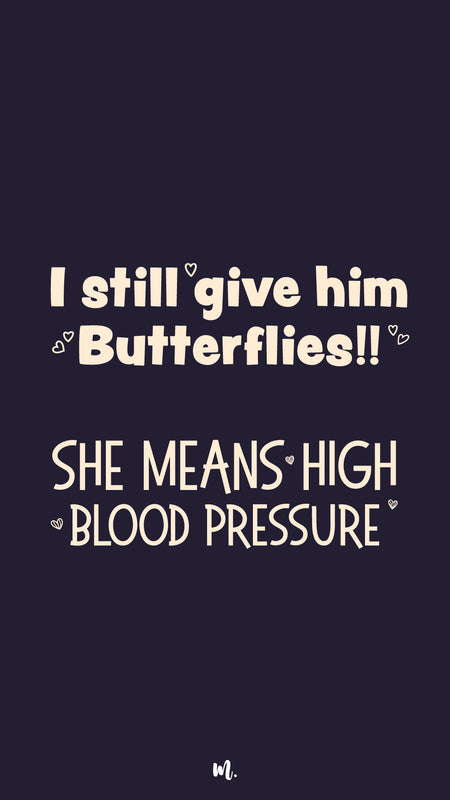 Butterflies or High Blood Pressure?🤔