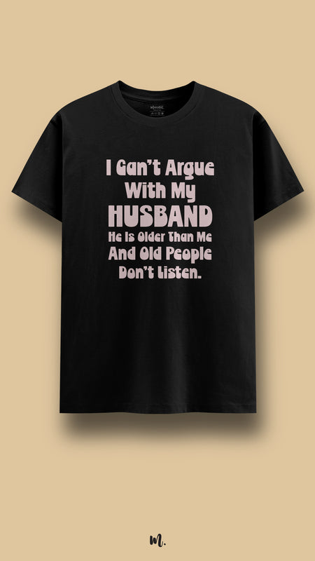 I can't argue with my husband