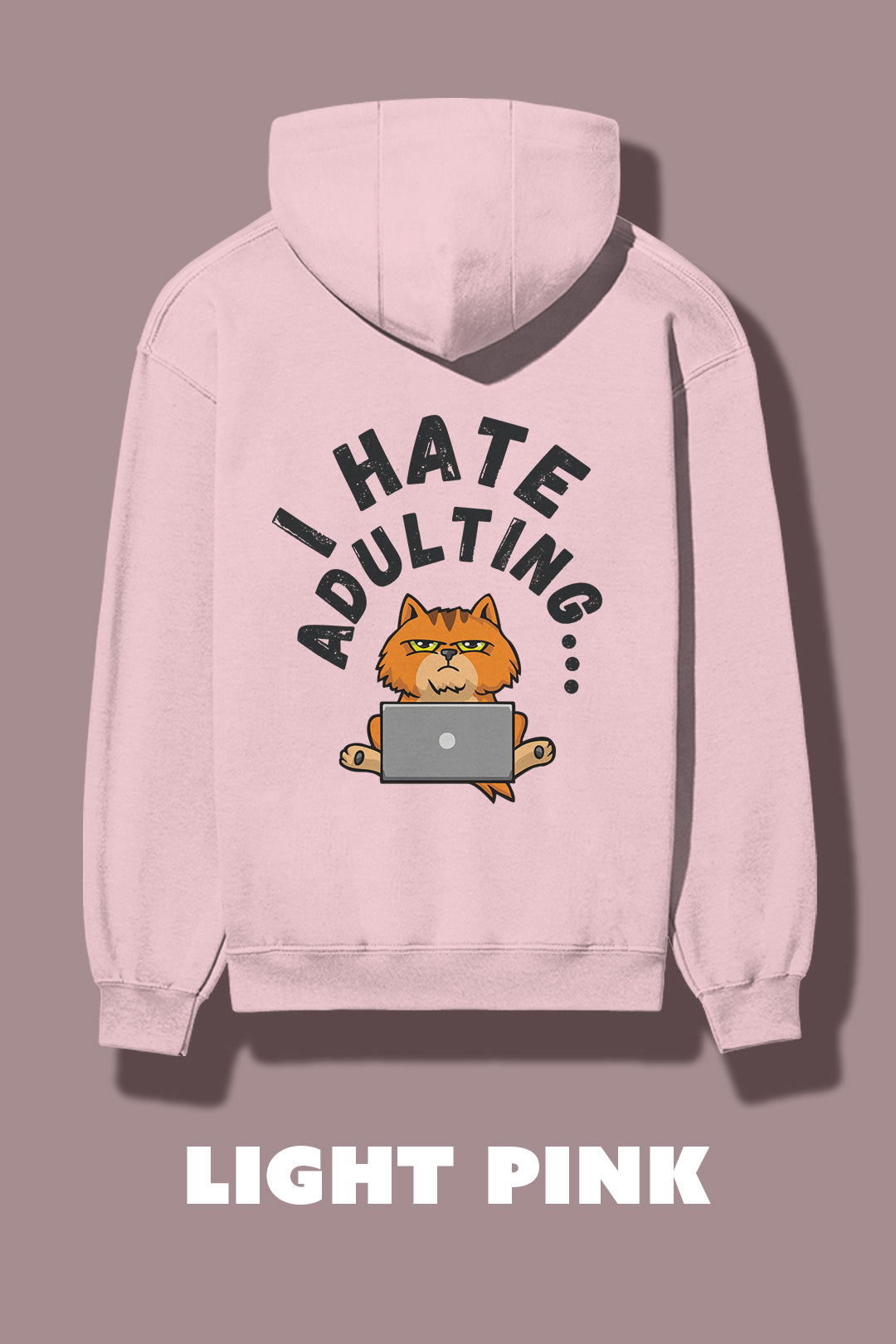 LightPinkIhateAdultingMuselotsHoodie.jpg