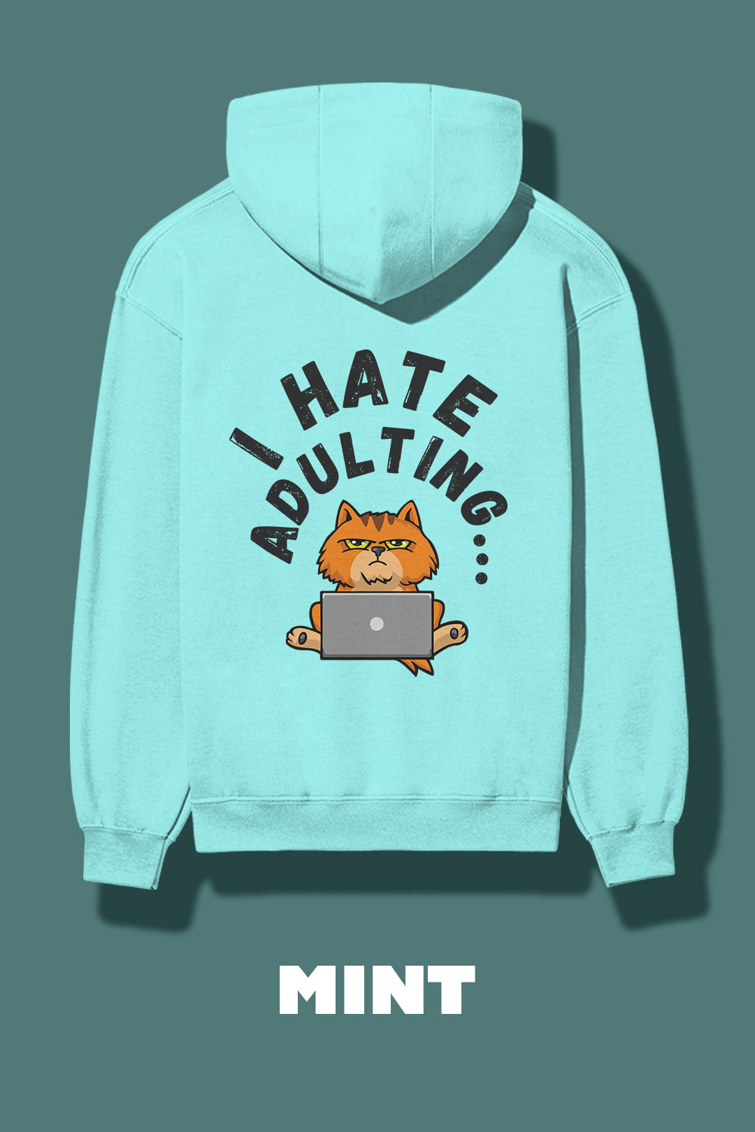 MintIhateAdultingMuselotsHoodie.jpg