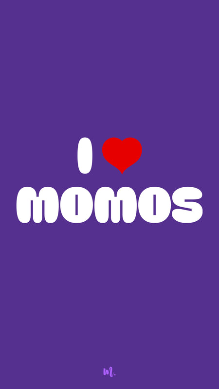I Love Momos