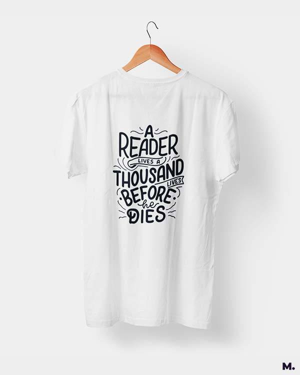 Printed t shirts - A reader lives 1000 lives  - MUSELOT