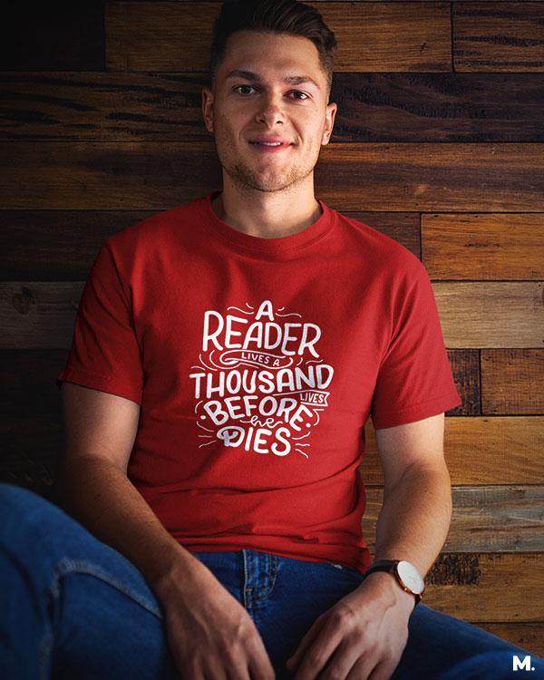 Printed t shirts - A reader lives 1000 lives  - MUSELOT