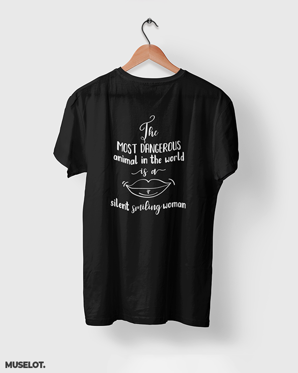 Cool funny printed t shirts for women in black colour printed with the most dangerous animal in the world is a silent smiling woman - MUSELOT