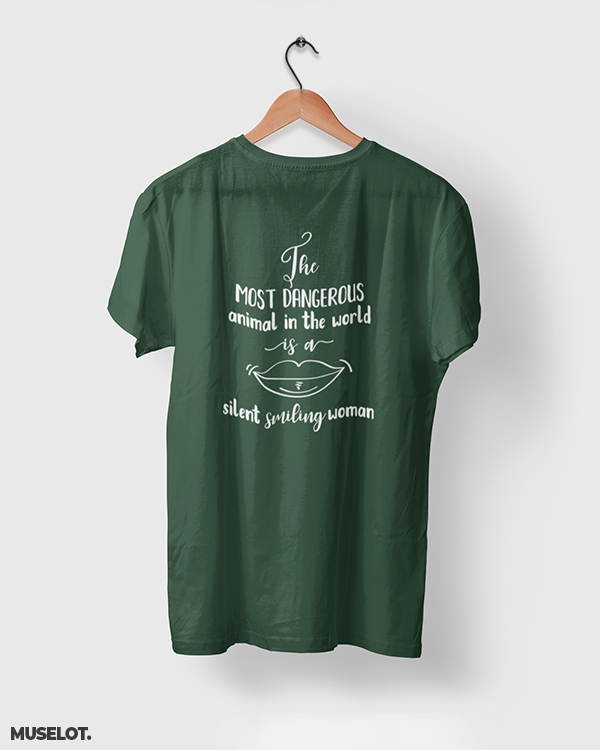 Cool funny printed t shirts for women in olive green colour printed with the most dangerous animal in the world is a silent smiling woman - MUSELOT