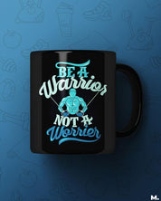 Printed mugs - Be a warrior, not worrier  - MUSELOT