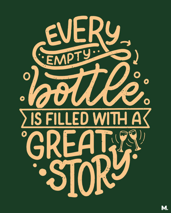 printed t shirts - Empty bottle & great stories - MUSELOT