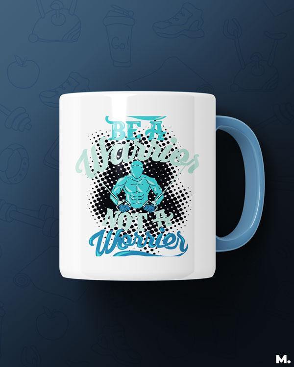 Printed mugs - Be a warrior, not worrier  - MUSELOT