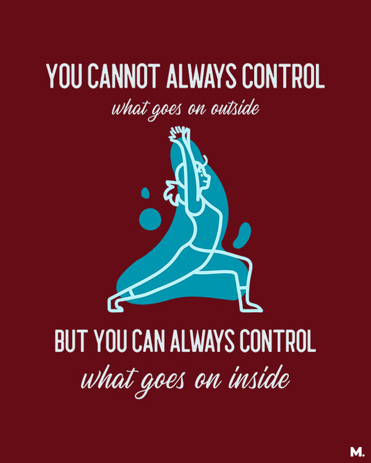printed t shirts - You can control your innerself - MUSELOT