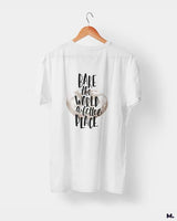 Bake world a better place printed t shirts