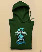 Printed hoodies - Be a warrior, not a worrier  - MUSELOT