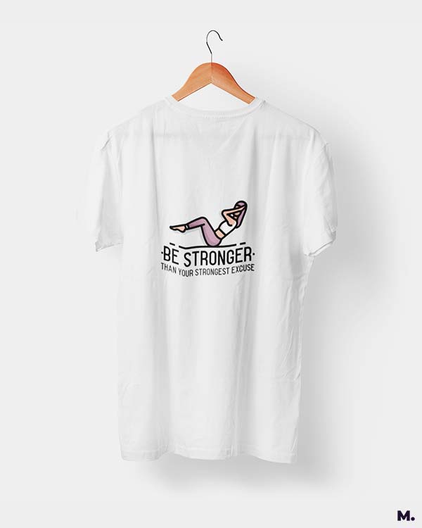 Stronger than strongest excuse printed t shirts