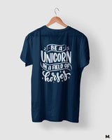 Be a unicorn printed t shirts