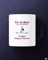Be good to yourself printed mugs