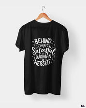 printed t shirts - Behind successful women is herself  - MUSELOT