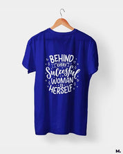 printed t shirts - Behind successful women is herself  - MUSELOT