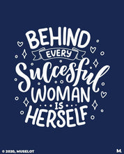 printed t shirts - Behind successful women is herself  - MUSELOT
