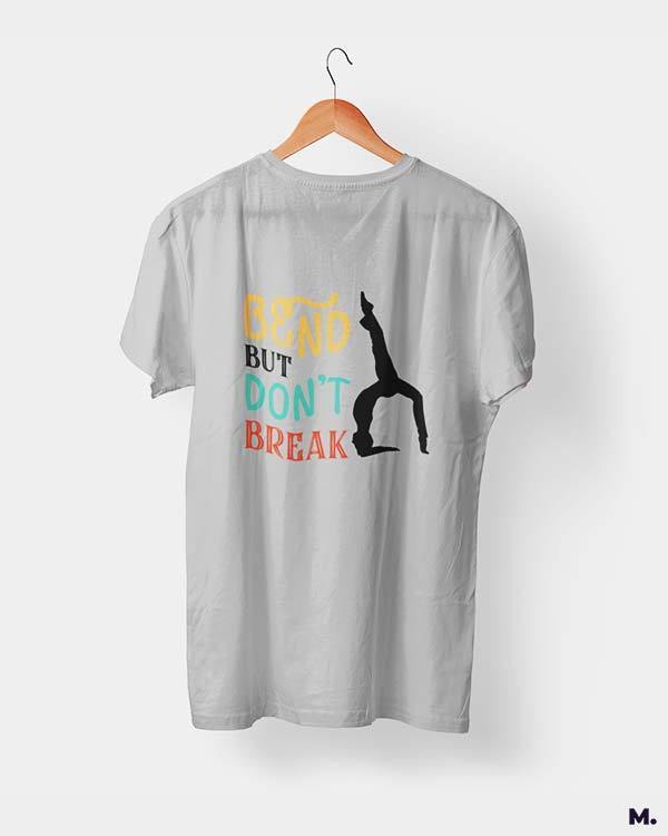 Printed t shirts - Bend but don't break  - MUSELOT