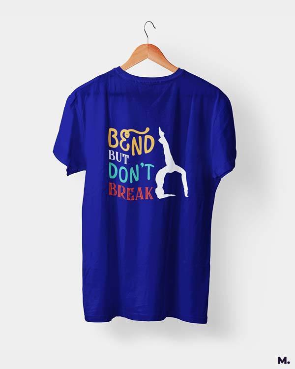 Printed t shirts - Bend but don't break  - MUSELOT