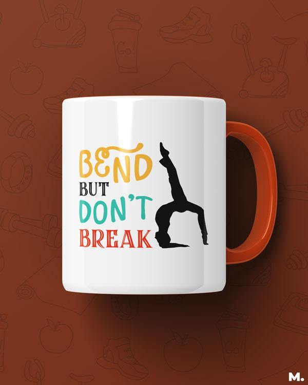Printed mugs online for yoga lovers  - Bend but don't break - MUSELOT