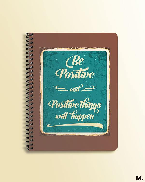 Printed notebooks - Be positive for positives  - MUSELOT