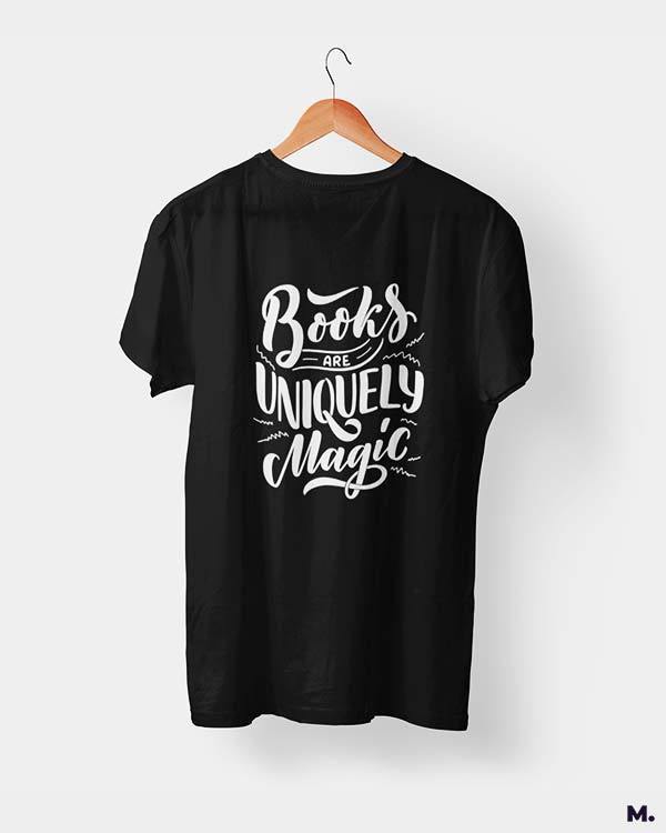 printed t shirts - Books are uniquely magic  - MUSELOT