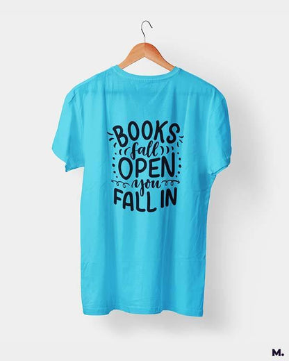 Printed t shirts - Books fall open, you fall in  - MUSELOT