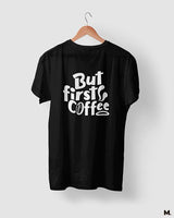 But first, coffee printed t shirts