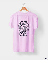 Cat hair don't care printed t shirts