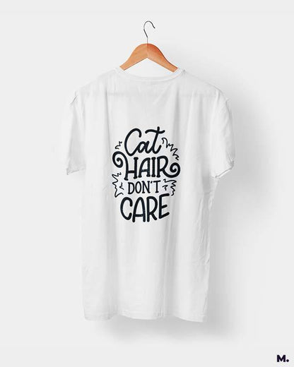 Printed t shirts - cat hair don't care  - MUSELOT